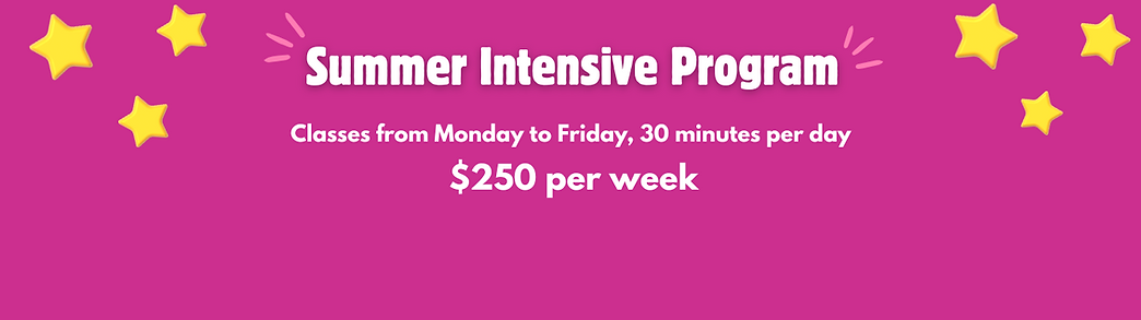 Classes from Monday to Friday, 30 minutes per day $250 per week (1).png