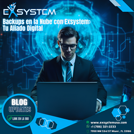 Respaldo Seguro en la Nube: Cómo Exsystem Protege Tu Futuro Digital