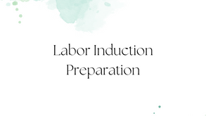 Labor Induction Preparation