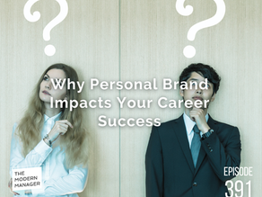 Why Personal Brand Impacts Your Career Success