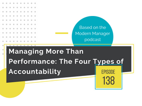 Managing More Than Performance: The Four Types of Accountability
