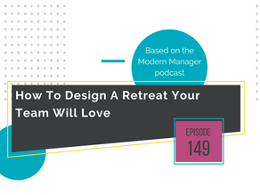 How To Design A Retreat Your Team Will Love