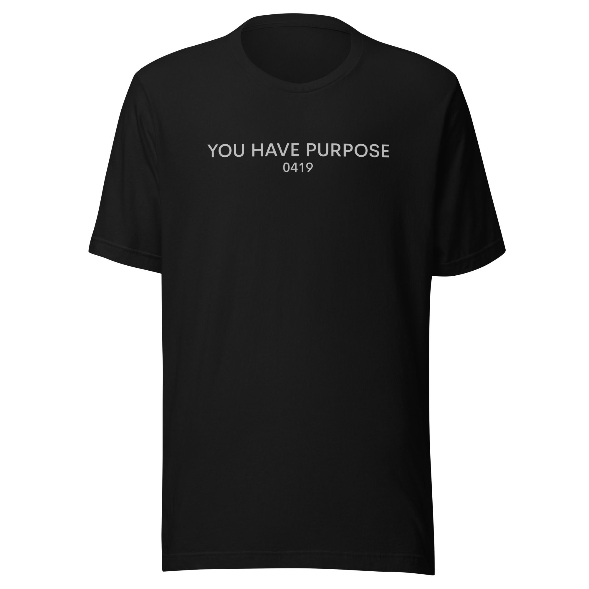 You Have Purpose t-shirt