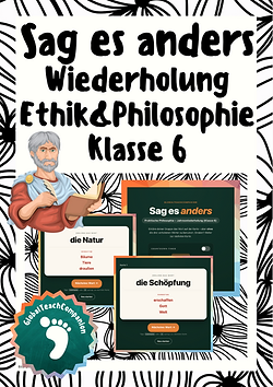 Sag es anders:
Wiederholung Ethik & Philosophie Klasse 6
