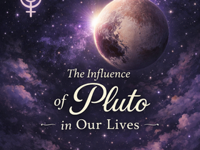 The Influence of Pluto in Our Lives