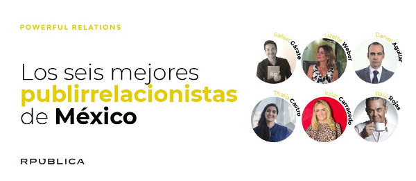 Los 6 mejores publirrelacionistas de México