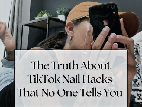 The Truth About TikTok Nail Hacks That No One Tells You
