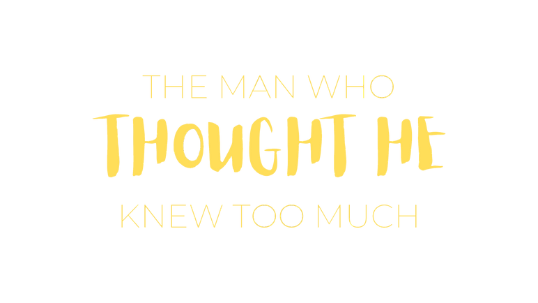 THE MAN WHO THOUGHT HE KNEW TOO MUCH (3)