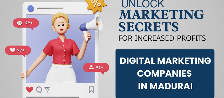 Top Digital Marketing Companies in Madurai Use Advanced Tools to Make Your Business Smarter