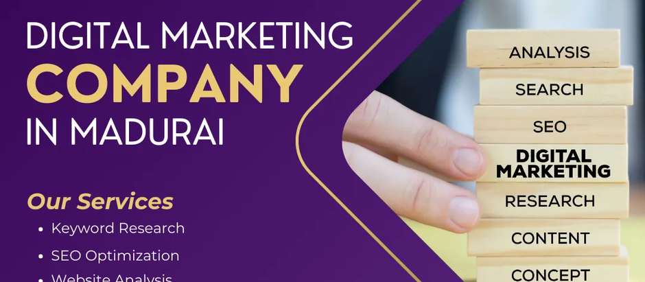 Why a Digital Marketing Company in Madurai is the Key to Making Your Website Easy to Find