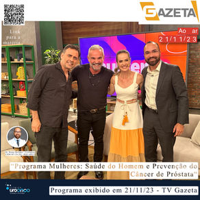 Câncer de Próstata: Prevenção, Sintomas e Tratamento - Programa Mulheres TV Gazeta