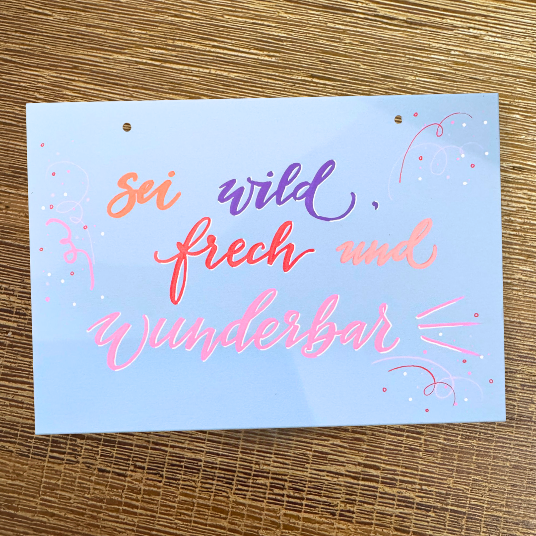 Bunte Tafel "sei wild"