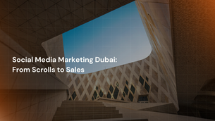 Social Media Marketing Dubai: From Scrolls to Sales