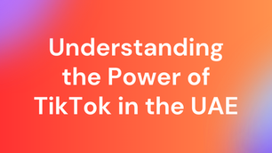 Harnessing TikTok’s Power for Business Success in the UAE