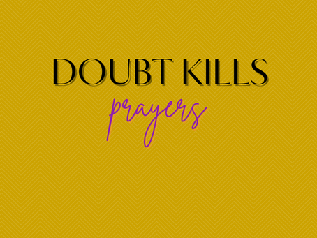 Doubt Kills Prayers - Friday Praise & Pray (for others) January 30, 2026