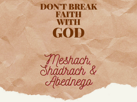 Don't Break Faith With God: The Fire Walk - Friday Praise & Pray (for others) August 11, 2023