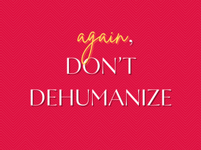 Again, Don't Dehumanize - Tuesday Praise & Pray (for others) March 10, 2026