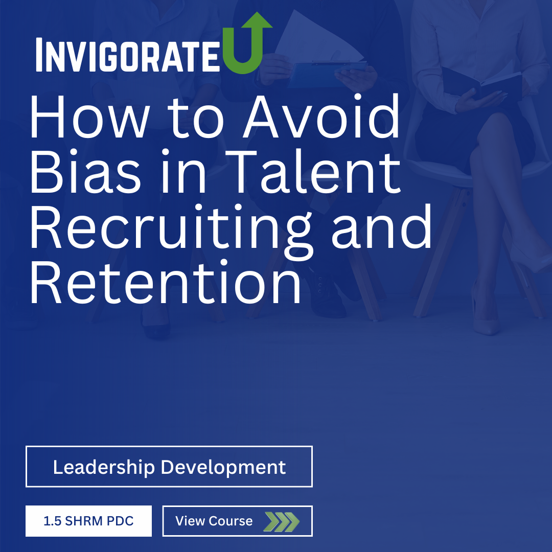 How to Avoid Bias in Talent Recruiting and Retention