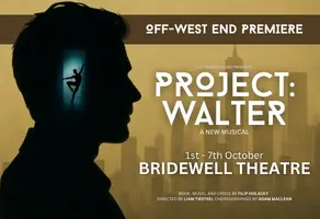 Project Walter | Bridewell Theatre