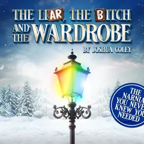 The Liar, The Bitch and The Wardobe | Turbine Theatre