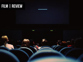 WHAT TO WATCH; 3 STAND OUT FILMS THAT HAVE FLOWN UNDER THE RADAR AS CINEMAS GET BACK TO NORMAL