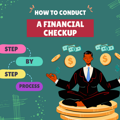 How To Conduct a Financial Checkup