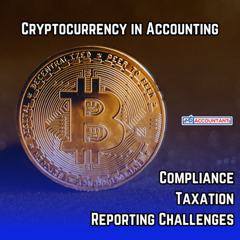 Cryptocurrency in Accounting: Compliance, Taxation, and Reporting Challenges