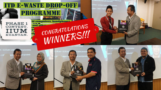 Congratulations to IIUM ITD e-Waste Drop Off Programme Phase 1 Campaign Winners!(IIUM Kuantan)