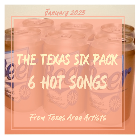 The Texas Six Pack: January 2023