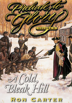 Prelude to Glory, Vol. 5: A Cold, Bleak Hill
by Ron Carter