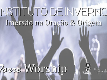 BOLETIM 1134 - IMERSÃO na ORAÇÃO & Origens 