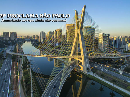 BOLETIM 1321 - 19º PROCLAMA SÃO PAULO - Anunciando aos que ainda não ouviram! 