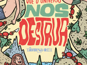 Antes que o Universo nos Destrua: quadrinho da Taverna do Rei disseca a sobrevivência emocional