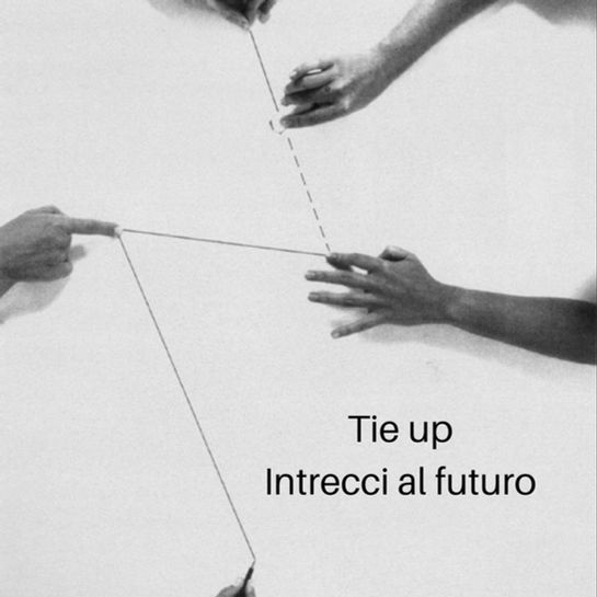TIE UP PROJECT_intrecci al futuro