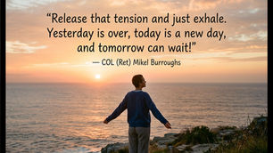 The “Colonel’s” VFV Motivational/Inspirational Quotes & Message of the Day!