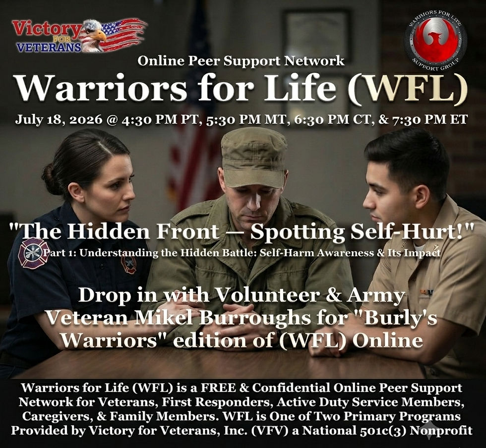 Join Mikel & Friends for "The Hidden Front — Spotting Self-Hurt!" with Warriors for Life (WFL)