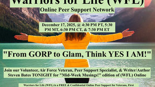 Join Steven & Friends TONIGHT for "From GORP to Glam, Think YES I AM!" with Warriors for Life (WFL)