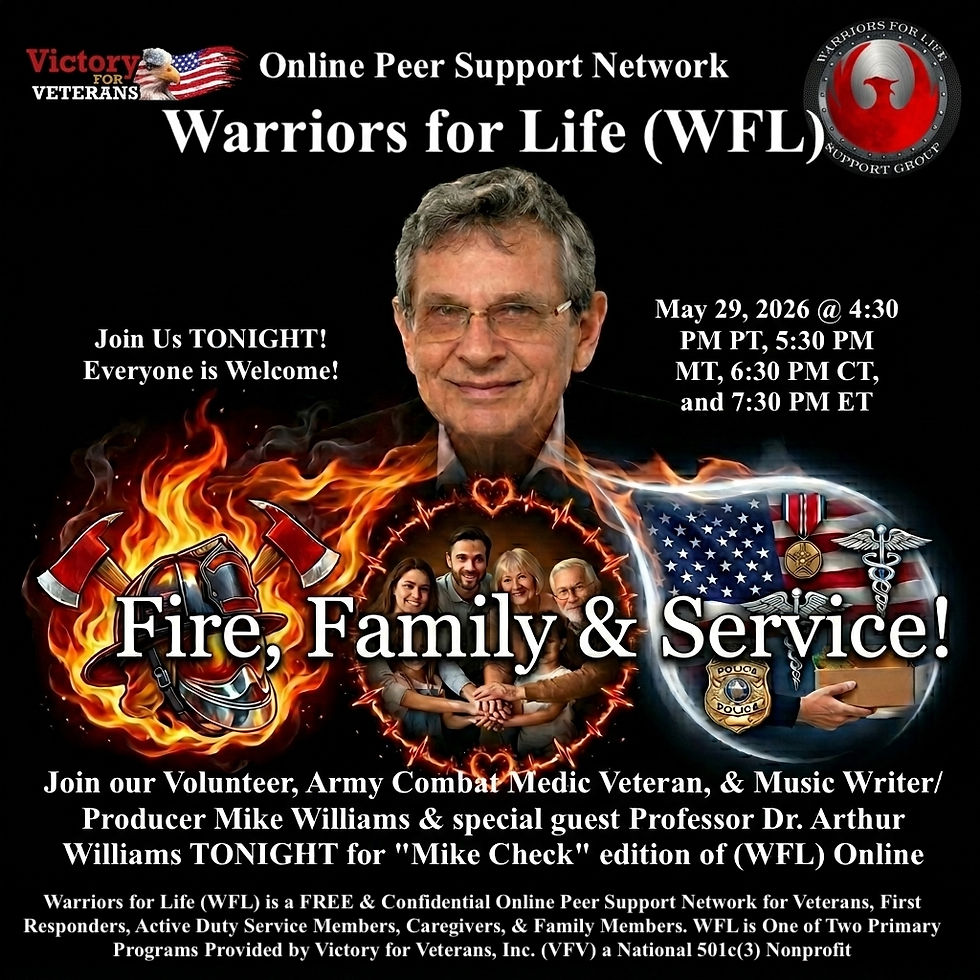 Join Mike & Friends TONIGHT for "Fire, Family & Service!" with Warriors for Life (WFL) - Invite a Friend!