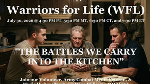 Join Mike & Friends TONIGHT for "THE BATTLES WE CARRY INTO THE KITCHEN" with Warriors for Life (WFL)