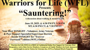 Don't Miss Out TONIGHT on "Sauntering!" with Warriors for Life (WFL), Derrick & Friends