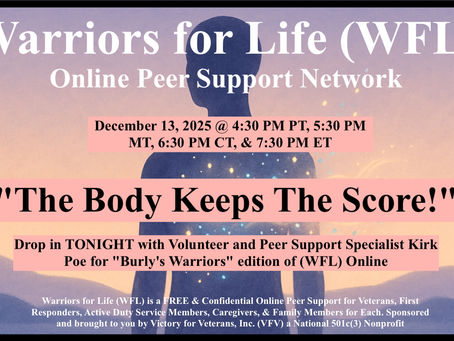 Join Kirk & the Crew TONIGHT for "The Body Keeps The Score!" with Warriors for Life (WFL)