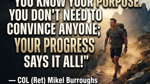 The “Colonel’s” VFV Motivational/Inspirational Quotes & Message of the Day and Week!