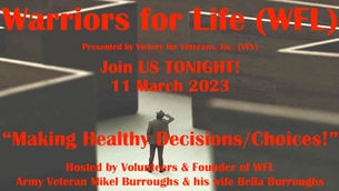 Don't Miss TONIGHT for "Making Healthy Decisions/Choices!" with Warriors for Life (WFL) & VFV!