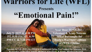 Join "Burly's Warriors for Life (WFL ) & Friends TONIGHT for Dealing with "Emotion Pain!"