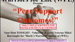 Drop in TONIGHT with Mikel & Friends for Warriors for Life (WFL) as we Discuss "Peer Support Outcomes!"