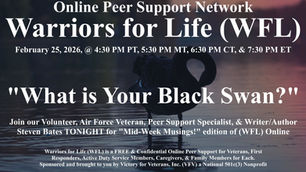 Join Steven and Friends TONIGHT for "What is Your Black Swan?" with Warriors for Life (WFL)