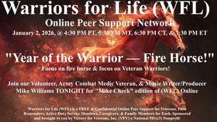 Join Mike & Friends TONIGHT for "Year of the Warrior — Fire Horse!" with Warriors for Life (WFL)