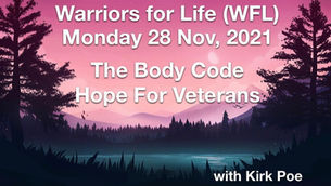 Drop in TONIGHT with Kirk for Warriors for Life (WFL) — "The Body Code—Hope for Veterans"