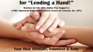 Join Warriors for Life (WFL) with "Burly's Warriors!" for "Lending a Hand!"