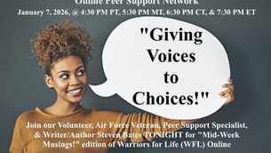 Drop in TONIGHT with Steve and Friends for "Giving Voices to Choices!" with Warriors for Life (WFL)